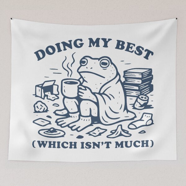 Item preview, Doing my best which isn't much frog ralexing designed and sold by BrownHorse90s.