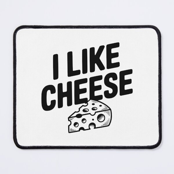 Item preview, I Like Cheese designed and sold by Frank Ring.
