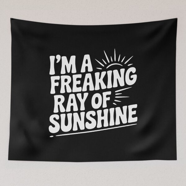 Item preview, I'm a Freaking Ray of Sunshine designed and sold by Frank Ring.