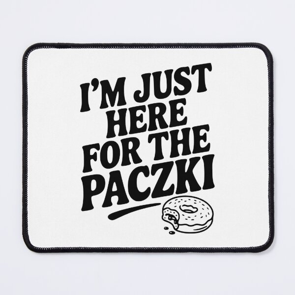 Item preview, I'm Just Here for the Paczki designed and sold by Frank Ring.