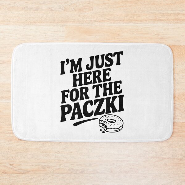 Item preview, I'm Just Here for the Paczki designed and sold by Frank Ring.