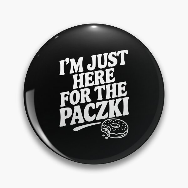 Item preview, I'm Just Here for the Paczki designed and sold by Frank Ring.