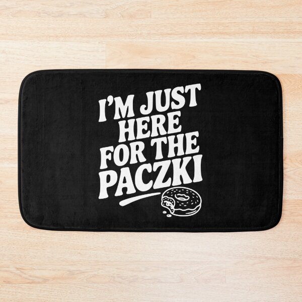 Item preview, I'm Just Here for the Paczki designed and sold by Frank Ring.