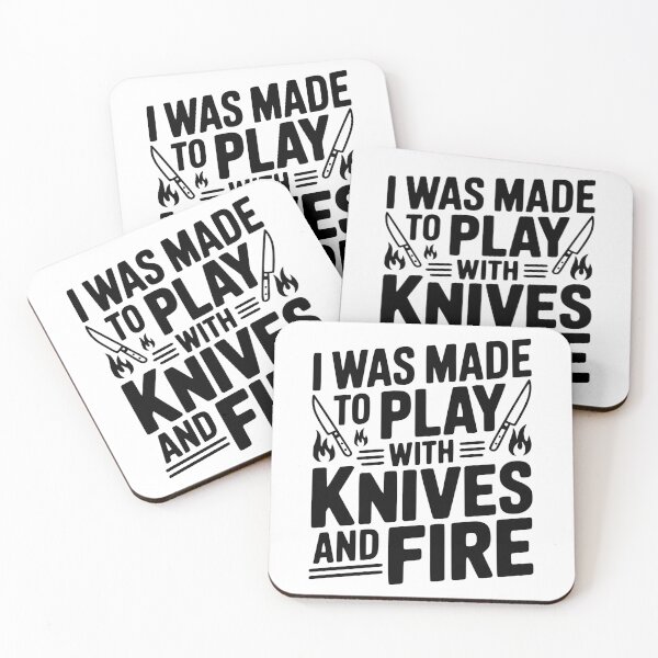 Item preview, I Was Made to Play with Knives and Fire designed and sold by Frank Ring.
