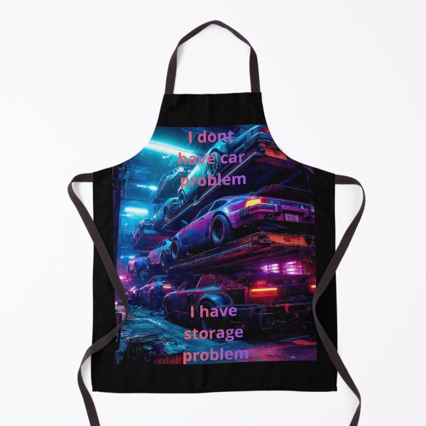 Item preview, I Dont Have Car Problem I Have Storage Problem designed and sold by KRIS TakeThisShirt POD Shop.