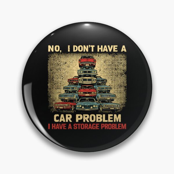 Item preview, I Have A Storage Problem Funny Car Collector Design designed and sold by LunaMagicStudio.