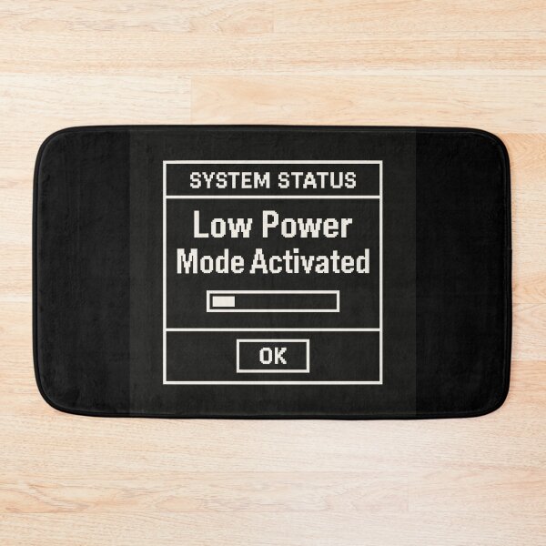 Item preview, Low Power Mode Activated – Retro Internet Humor System Status Design designed and sold by Mad Factory Designs.