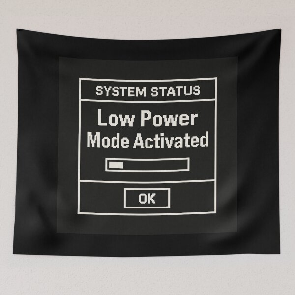 Item preview, Low Power Mode Activated – Retro Internet Humor System Status Design designed and sold by Mad Factory Designs.