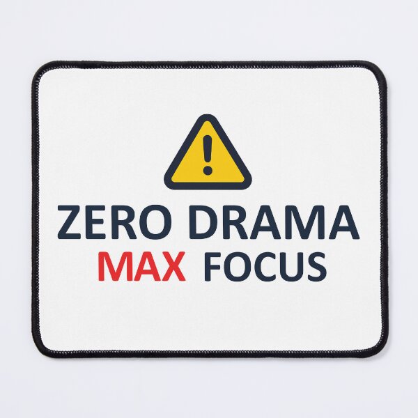Item preview, Zero Drama. Max Focus. Warning Mode designed and sold by zamew.