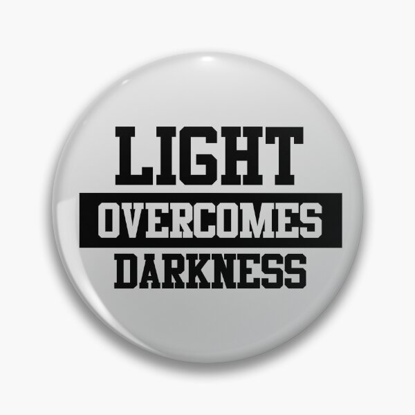 Item preview, Light Overcomes Darkness designed and sold by melohdc.