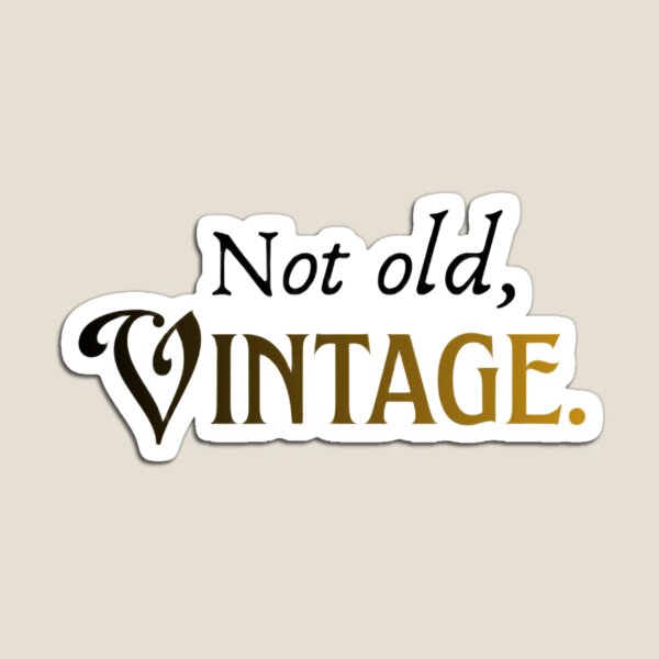 Item preview, Not Old, Vintage – Classy Retro Typography Design designed and sold by Artsy Corner.