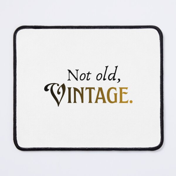 Item preview, Not Old, Vintage – Classy Retro Typography Design designed and sold by Artsy Corner.
