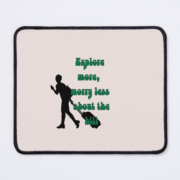 Item preview, Explore More, Worry Less About The Bill designed and sold by Zoaluxe.