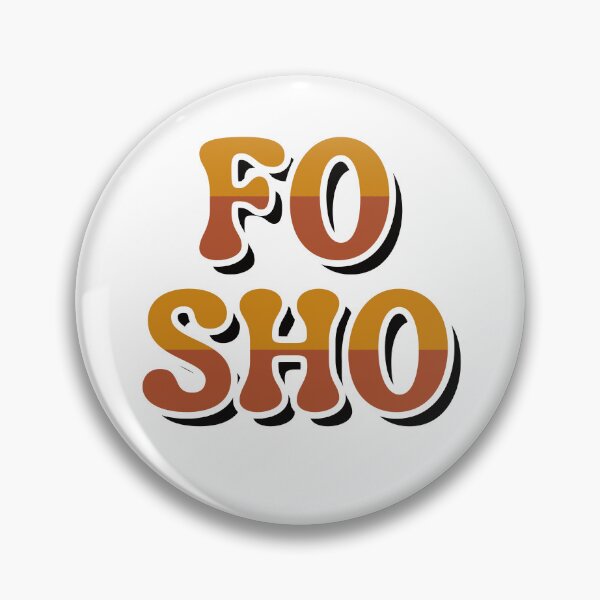 Item preview, FO SHO designed and sold by Simply Positive.