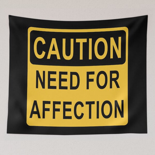 Item preview, Caution: Need for Affection – Cute Emotional Warning Sign Design 2 designed and sold by WordPlayStudio.