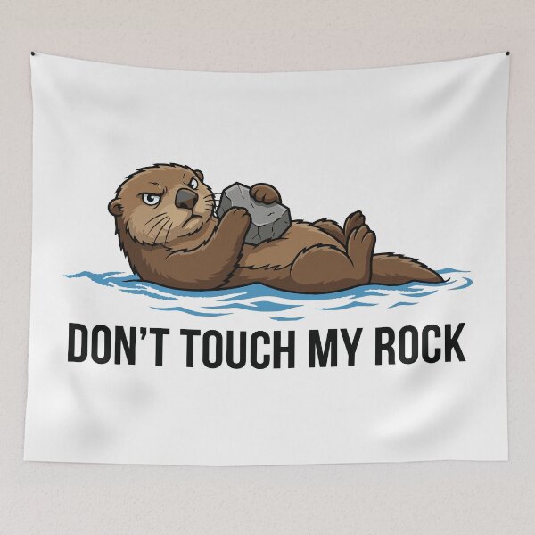 Item preview, Don't Touch My Rock Possessive Sea Otter designed and sold by Petzzz.