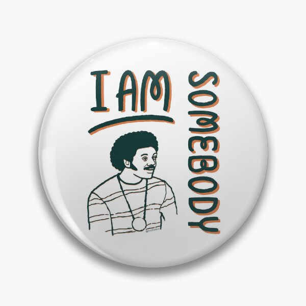 Item preview, I Am Somebody designed and sold by charlenepotts.