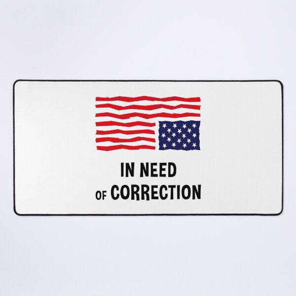 Item preview, In Need Of Correction (US Flag Upside Down) designed and sold by MrFaulbaum.