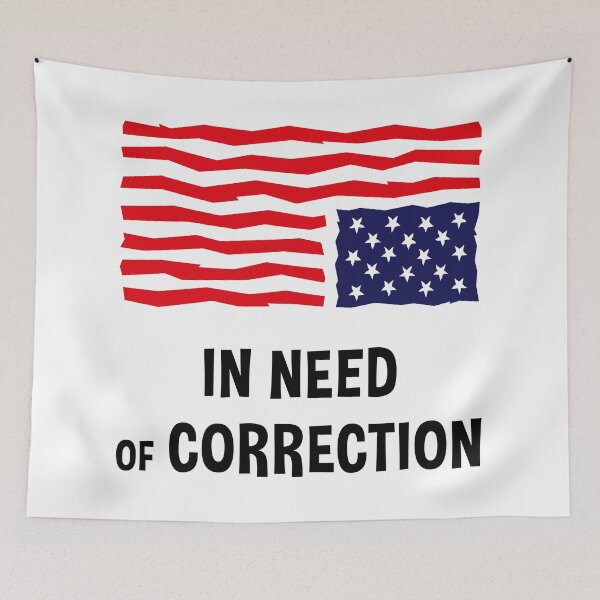 Item preview, In Need Of Correction (US Flag Upside Down) designed and sold by MrFaulbaum.