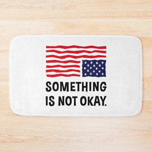 Item preview, Something Is Not Okay. (US Flag Upside Down) designed and sold by MrFaulbaum.