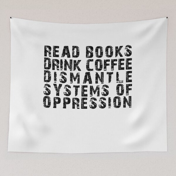 Item preview, Read Books Drink Coffee Dismantle Systems of Oppression designed and sold by BHMARTS.
