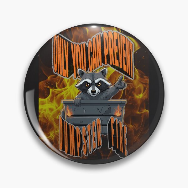 Item preview, Only You Can Prevent Dumpster Fires - Trash Raccoon Parody designed and sold by MikesLab.
