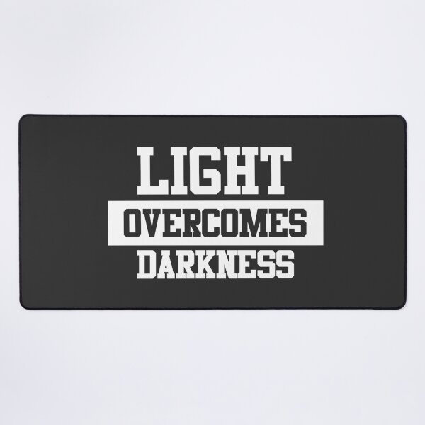 Item preview, Light Overcomes Darkness designed and sold by melohdc.