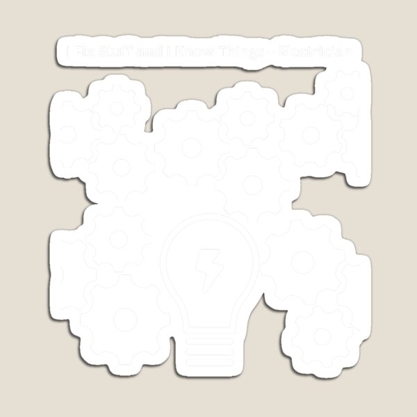 Item preview, I Fix Stuff and I Know Things – Electrician designed and sold by BoogzisArtwork.