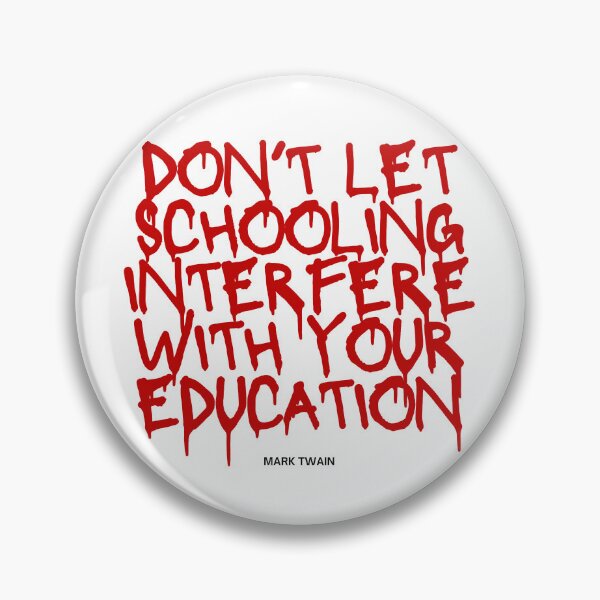 Item preview, Don't let education interfere with your education designed and sold by jamesgerardking.