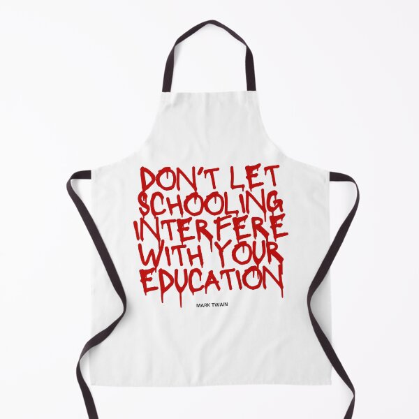 Item preview, Don't let education interfere with your education designed and sold by jamesgerardking.
