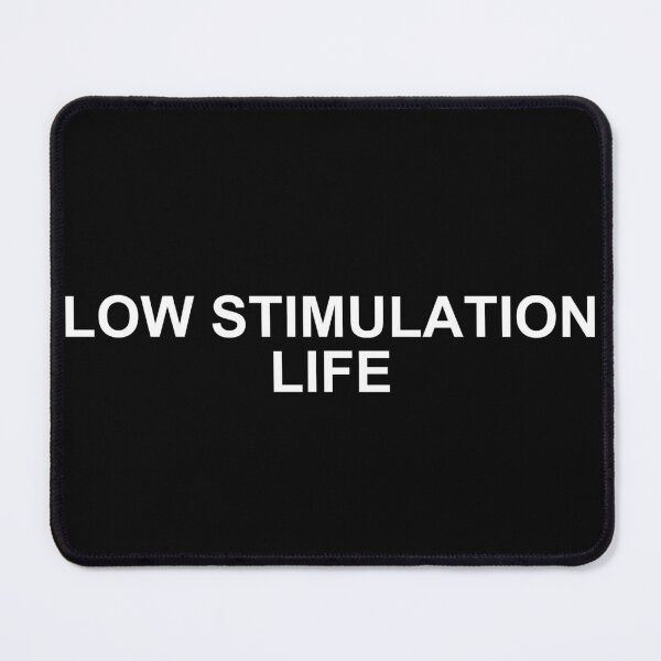 Item preview, Low Stimulation Life Shirt designed and sold by T's Tees and Stuff.
