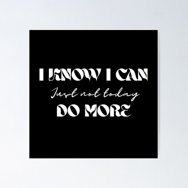 Item preview, I Can Do More, Small Text, Big Message designed and sold by JokeAndStyle.