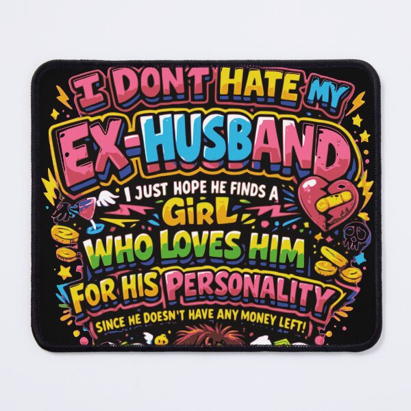Item preview, Savage Ex Husband Joke T-Shirt – “I Don’t Hate My Ex-Husband” Funny Divorce Humor Graphic | Bold Colorful Breakup Quote Design For Women designed and sold by PixieArtStudio.