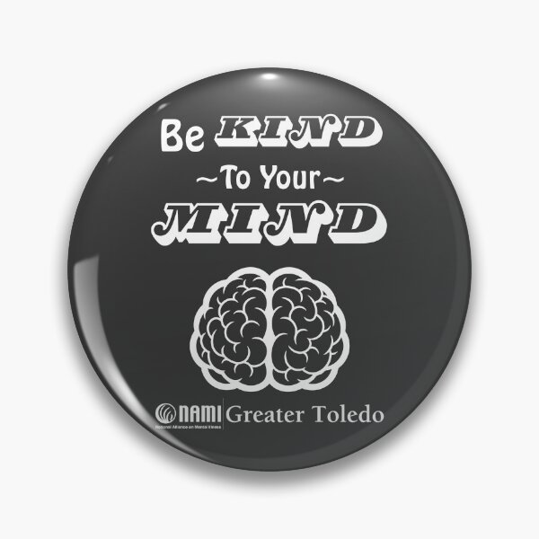 Item preview, Be Kind to Your Mind designed and sold by NAMI-Toledo.