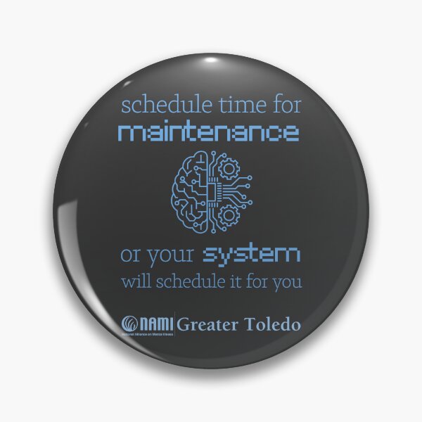 Item preview, Schedule Time for Maintenance designed and sold by NAMI-Toledo.