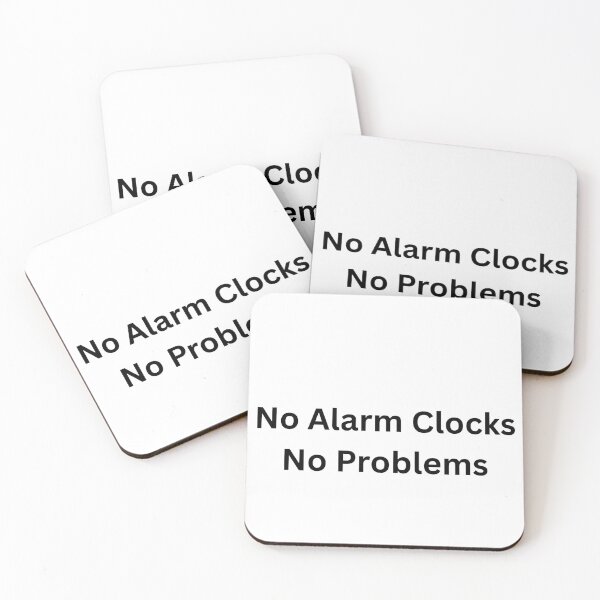 Item preview, No Alarm Clocks No Problem designed and sold by Happy Vibes Studio.