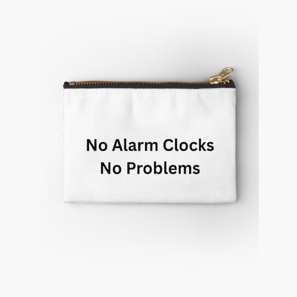 Item preview, No Alarm Clocks No Problem designed and sold by Happy Vibes Studio.