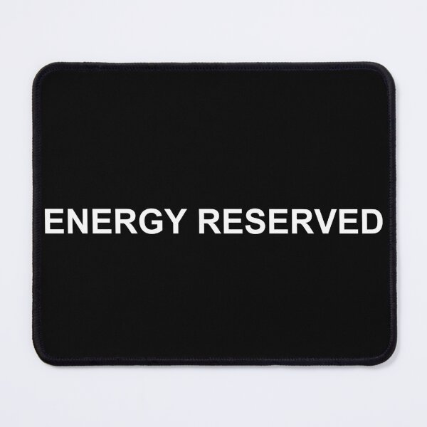 Item preview, Energy Reserved Quote Shirt designed and sold by T's Tees and Stuff.