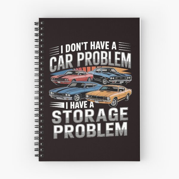 Item preview, I Don't Have a Car Problem I Have a Storage Problem – Funny Car Lover Quote designed and sold by Redgiant87x.