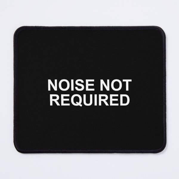 Item preview, Noise Not Required Shirt designed and sold by T's Tees and Stuff.