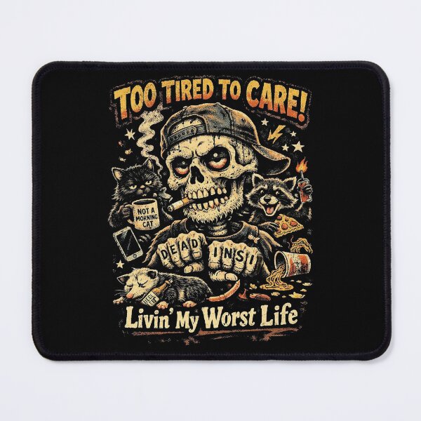 Item preview, Too Tired To Care Living My Worst Life Skeleton Art designed and sold by billyawoodwrd.