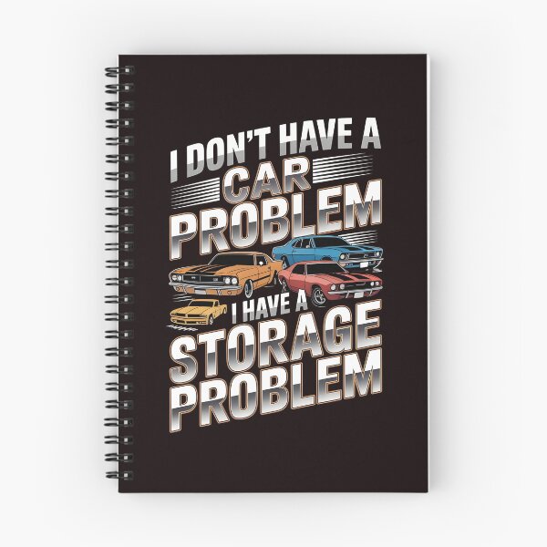 Item preview, I Don't Have a Car Problem I Have a Storage Problem – Retro Cars Fan Design designed and sold by Redgiant87x.