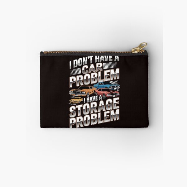 Item preview, I Don't Have a Car Problem I Have a Storage Problem – Retro Cars Fan Design designed and sold by Redgiant87x.