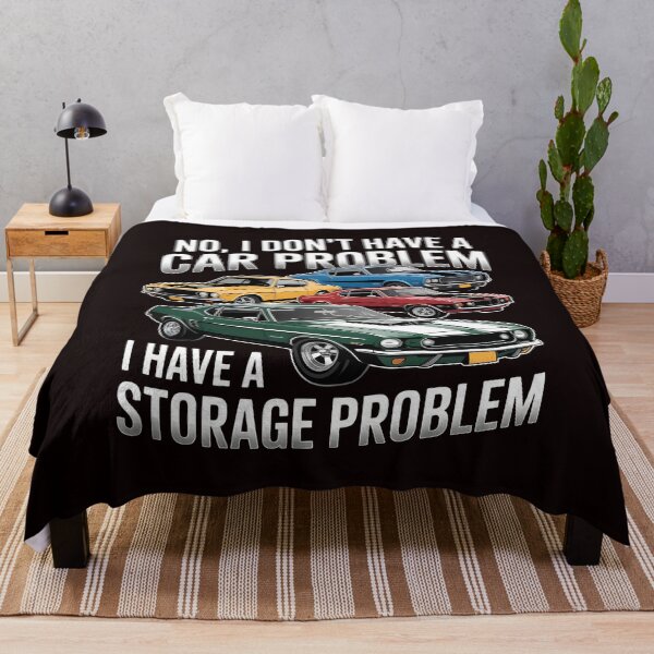 Item preview, I Don't Have a Car Problem I Have a Storage Problem – Garage Life Humor designed and sold by Redgiant87x.