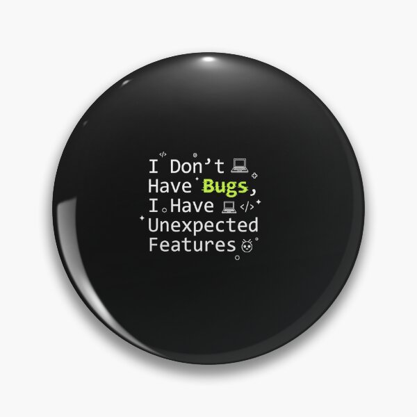 Item preview, I Don’t Have Bugs Funny Programmer designed and sold by S0kar.