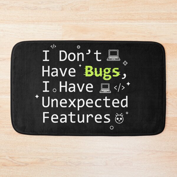 Item preview, I Don’t Have Bugs Funny Programmer designed and sold by S0kar.