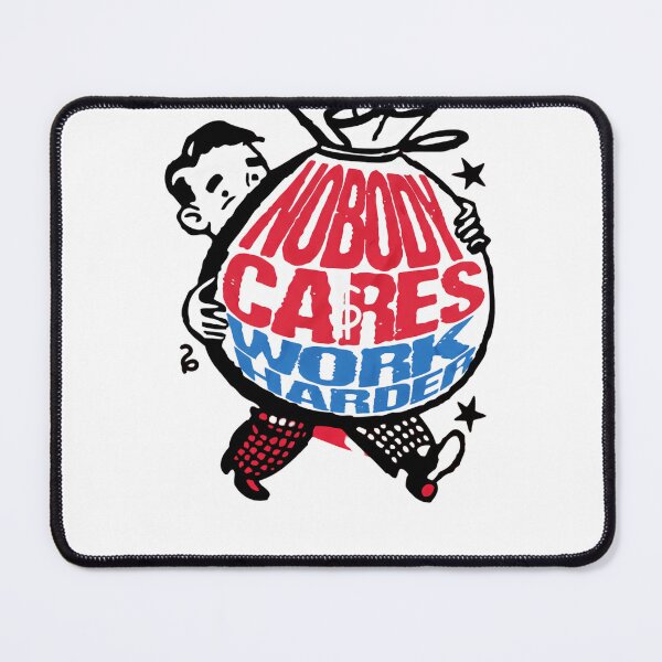 Item preview, Nobody Cares Work Harder Money Bag Hustle Illustration designed and sold by SkeletonsDanger.