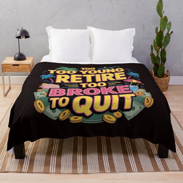 Item preview, Too Young to Retire Too Broke to Quit – Funny Cringe Humor Shirt designed and sold by Redgiant87x.