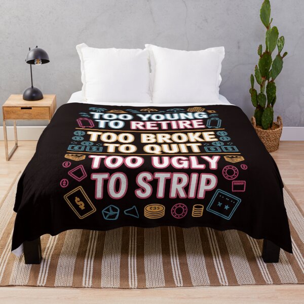 Item preview, Too Young to Retire Too Broke to Quit – Funny Job Reality Quote designed and sold by Redgiant87x.