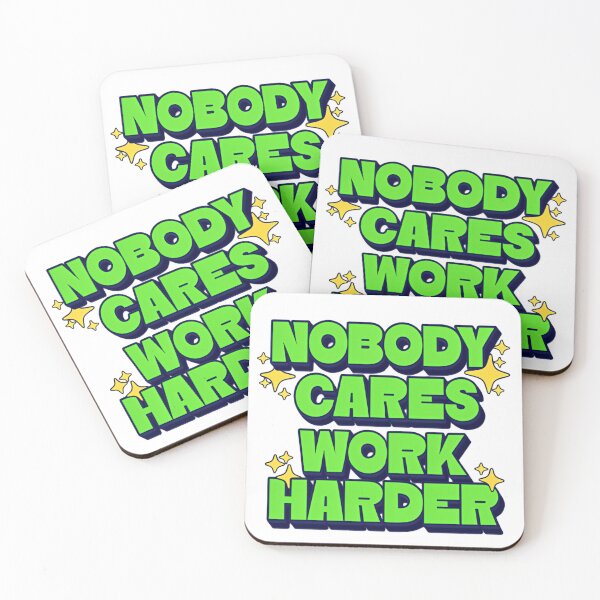Item preview, Nobody Cares Work Harder Neon Green Street Vibes designed and sold by HumansStuck12.
